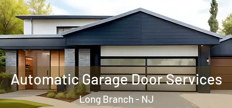  Automatic Garage Door Services Long Branch - NJ