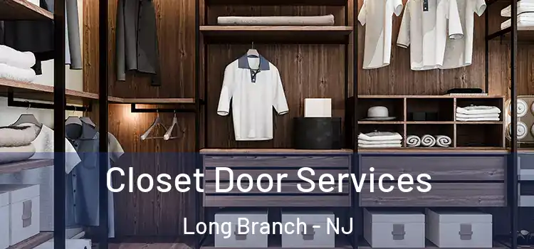 Closet Door Services Long Branch - NJ