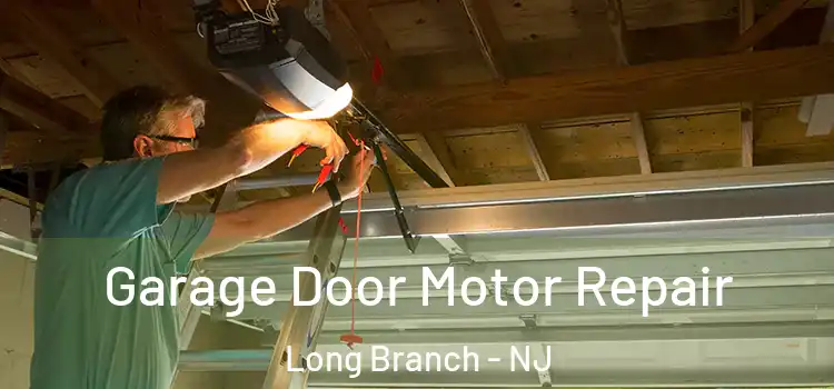  Garage Door Motor Repair Long Branch - NJ