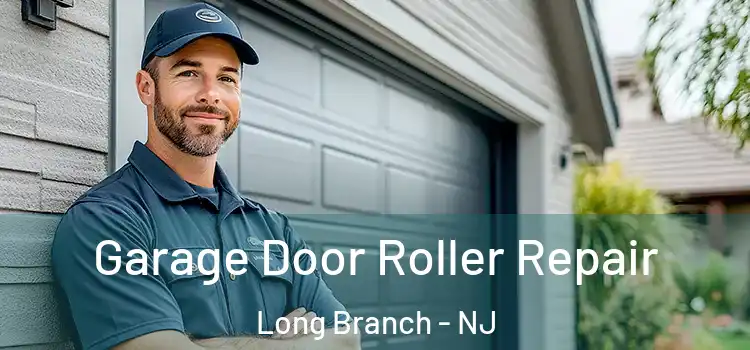  Garage Door Roller Repair Long Branch - NJ