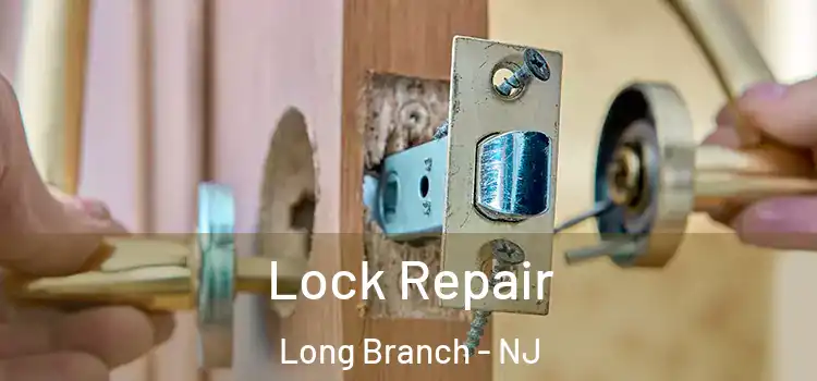Lock Repair Long Branch - NJ