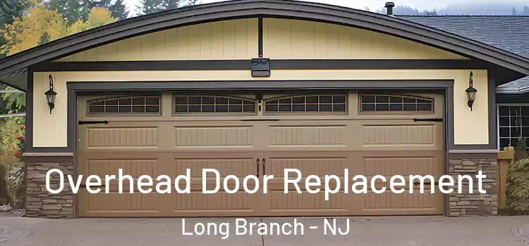  Overhead Door Replacement Long Branch - NJ