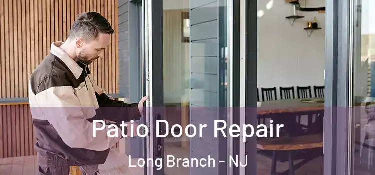  Patio Door Repair Long Branch - NJ