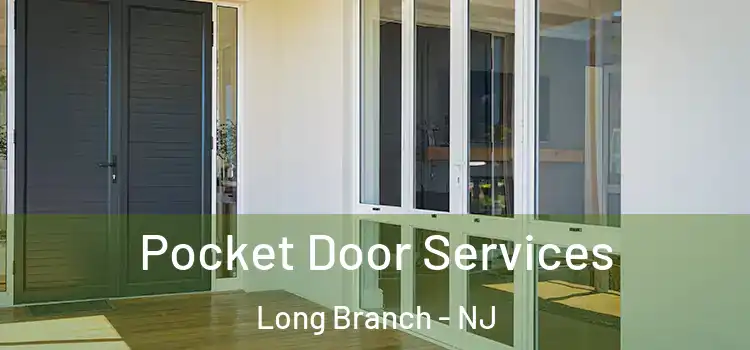  Pocket Door Services Long Branch - NJ