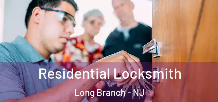  Residential Locksmith Long Branch - NJ