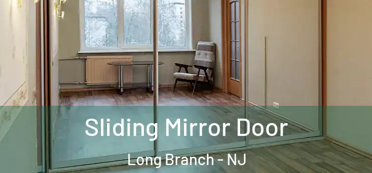  Sliding Mirror Door Long Branch - NJ